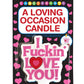 Candyprints I Fuckin' Love You! A Loving Occasion Party Candle
